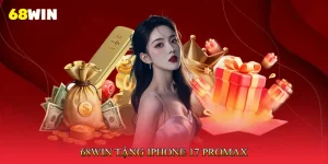 68Win Tặng iPhone 17 Promax